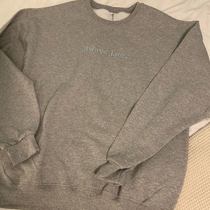 “always late.” -custom sweatshirt